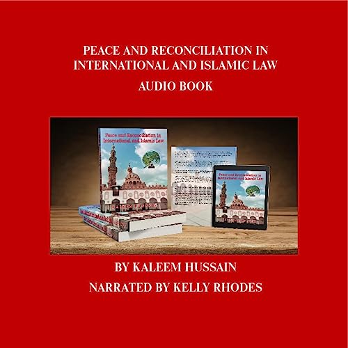 Peace and Reconciliation in International and Islamic Law