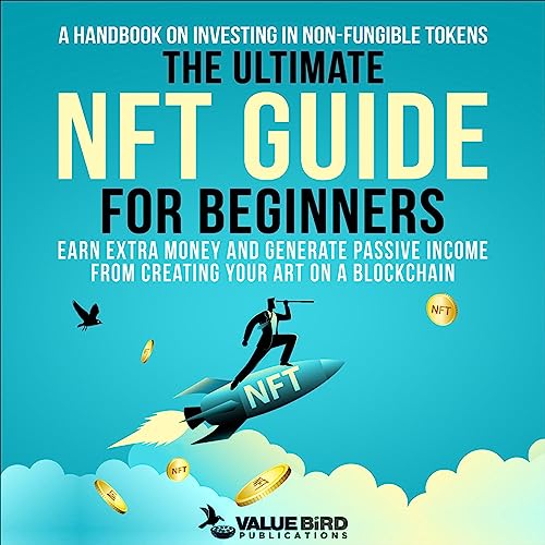 The Ultimate NFT Guide for Beginners