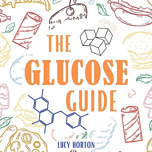 The Glucose Guide
