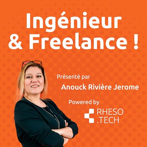 Ingénieur & Freelance : toutes les clés pour réussir ! by Rheso.Tech