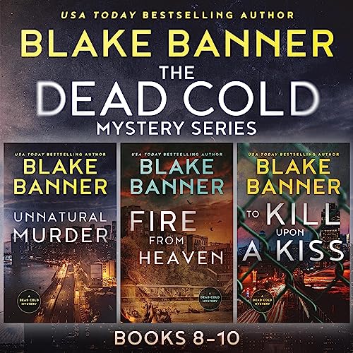 The Dead Cold Series: Books 8-10 by Blake Banner