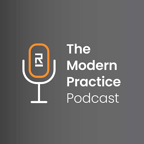 The Modern Practice Podcast presented by Rectangle Health by Experts from within our organization