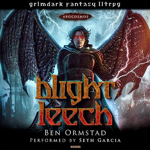 Blight Leech - A Grimdark Fantasy LitRPG