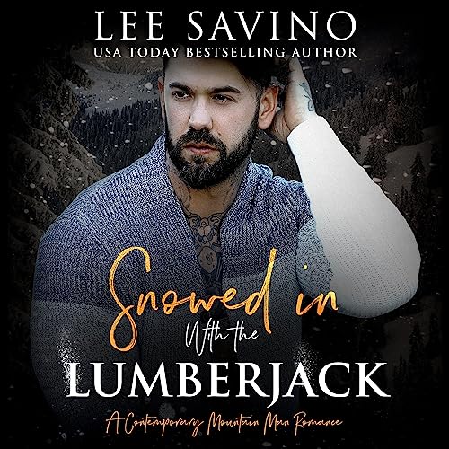 Snowed in with the Lumberjack