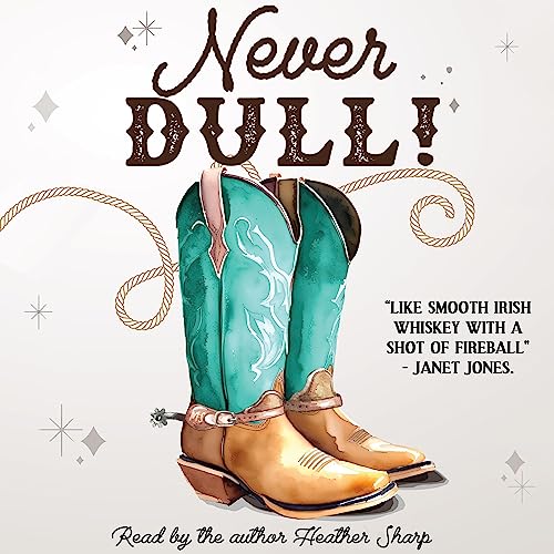 Never Dull! by Heather Sharp