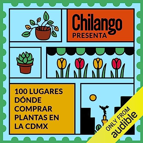 100 lugares donde comprar plantas en la CDMX [100 Places to Buy Plants in Mexico City]