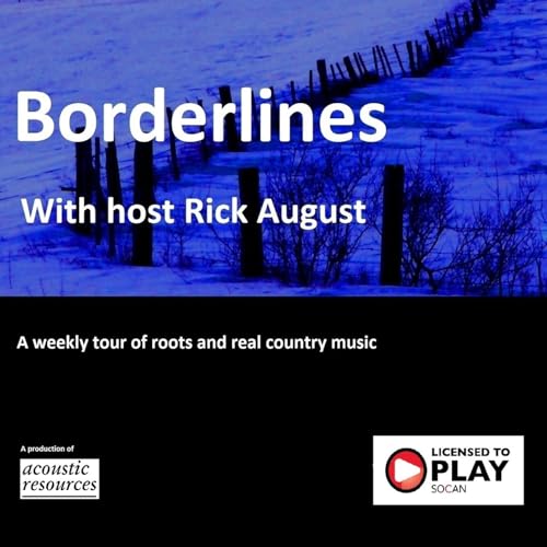 Borderlines: Roots and Real Country Music by Acoustic Resources