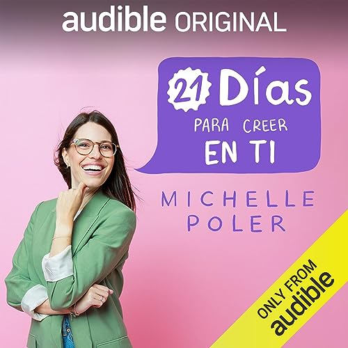 21 días para creer en ti [21 Days to Believe in Yourself]