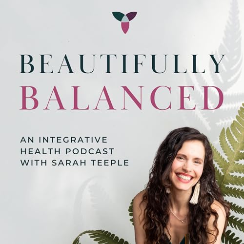 Beautifully Balanced by Sarah Teeple Board Certified Ayurveda and Holistic Nutrition