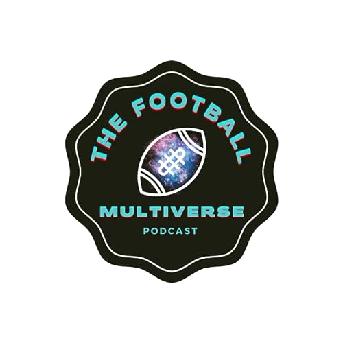 The Football Multiverse Podcast by Dylan Licciardo