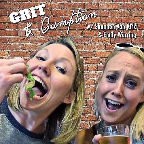 Grit-and-Gumption by Shannon Van Kirk and Emily Warring