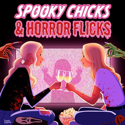 Spooky Chicks & Horror Flicks by Spooky Chicks & Horror Flicks