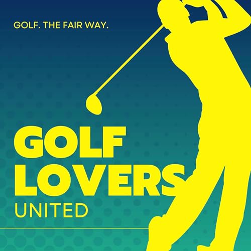 Golf Lovers United: Discussing Golf, the Fair Way by Golf Lovers United