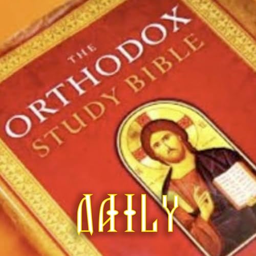 Daily Orthodox Study Bible Reading (NKJV Audio-Bible)