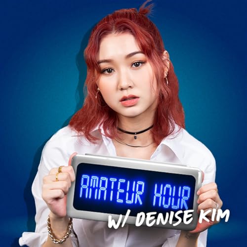 Amateur Hour with Denise Kim by Denise Kim | Diamond MPrint Productions