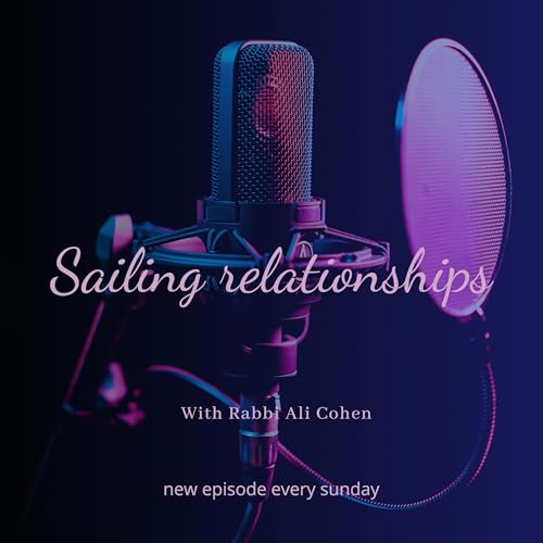 Sailing Relationships - A Jewish Marriage /Parenting Guide
