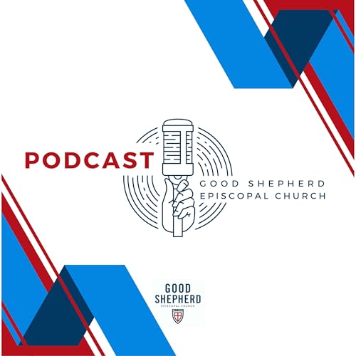 The Good Shepherd Episcopal Church Podcast