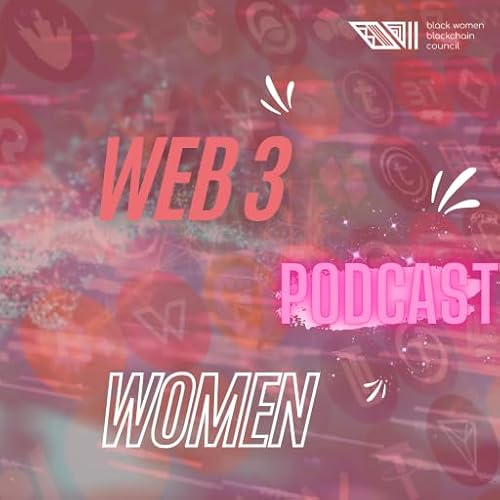 Web3 Women Podcast by BWBC.io