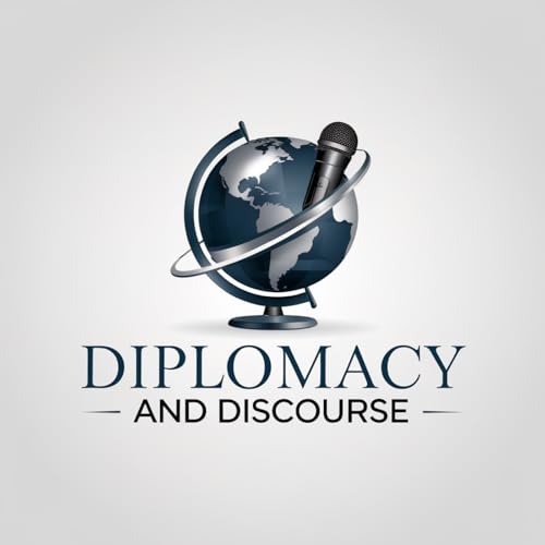 Diplomacy and Discourse Podcast by A.R