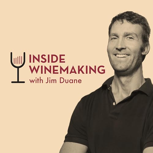 Inside Winemaking - the art and science of growing grapes and crafting wine by Jim Duane: Winemaker Grape-grower and Wine Educator