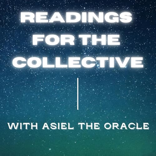 Readings For The Collective by ASiEL The Oracle