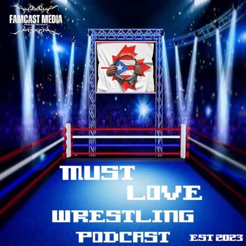 Must Love Wrestling Podcast