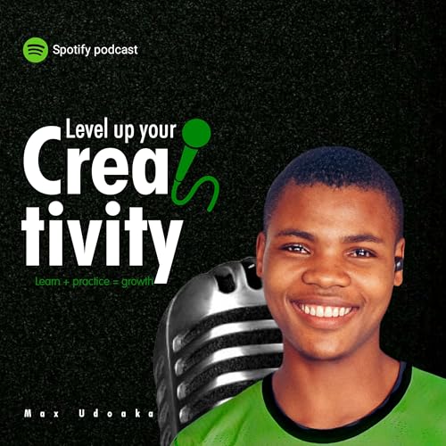 Level Up Your Creativity by Maxuk Nation