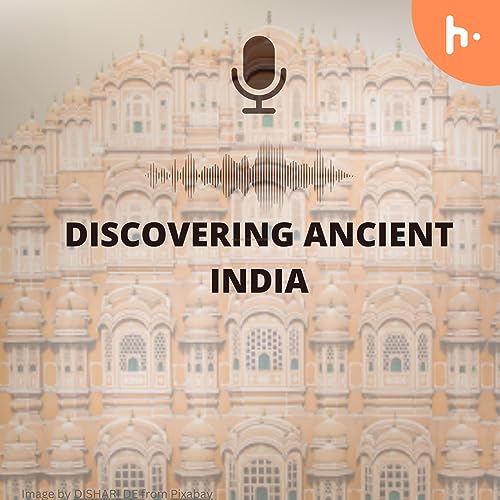 Discovering Ancient India by Ishaan Sharma