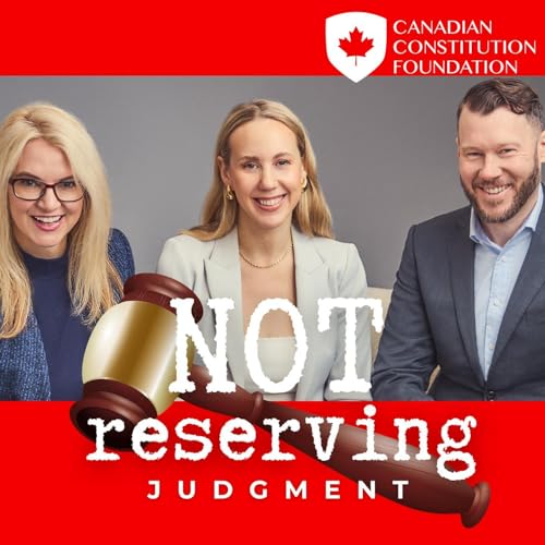 Not Reserving Judgment by Canadian Constitution Foundation