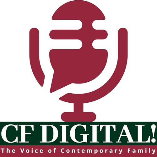 CF DIGITAL! by CF DIGITAL! The Voice of Contemporary Family Preserving Family Ties Media