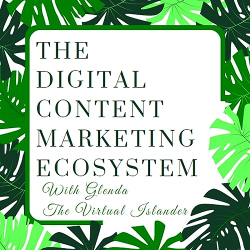 The Digital Content Marketing Ecosystem by glenda walter
