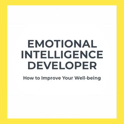 Emotional Intelligence Developer by Emotional Intelligence Developer 