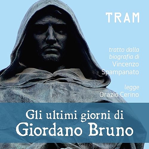 Gli ultimi giorni di Giordano Bruno by Teatro TRAM
