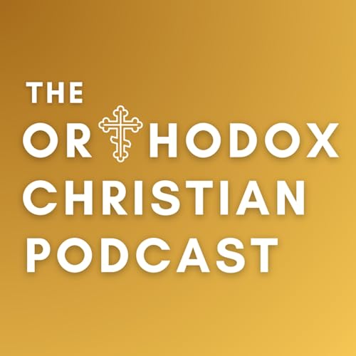 The Orthodox Christian Podcast by Max Harwood