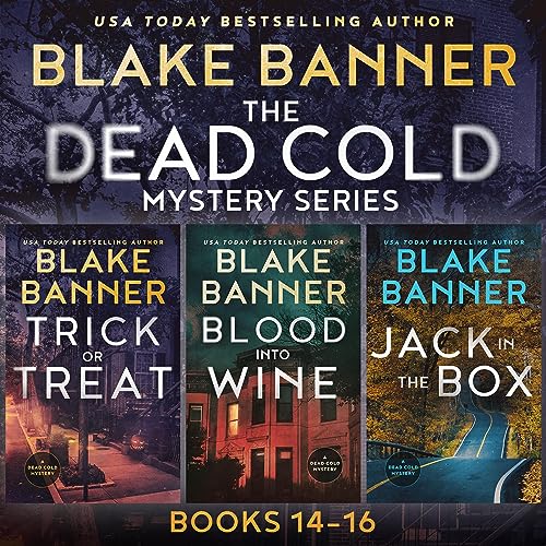 The Dead Cold Series: Books 14-16 by Blake Banner