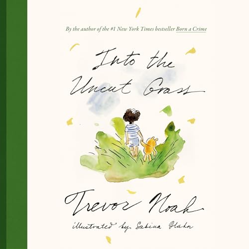 Into the Uncut Grass by Trevor Noah