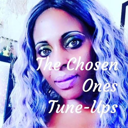 The Chosen Ones Tune-Ups by Shada Burks