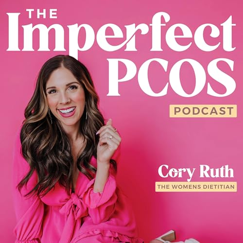 The Imperfect PCOS Podcast