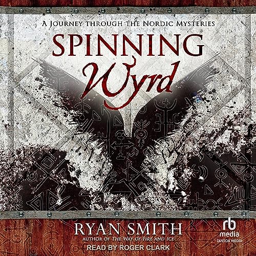 Spinning Wyrd by Ryan Smith