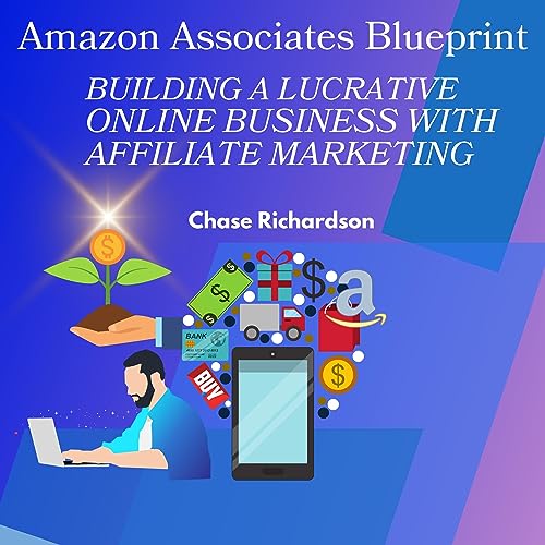 Amazon Associates Blueprint by Chase Richardson
