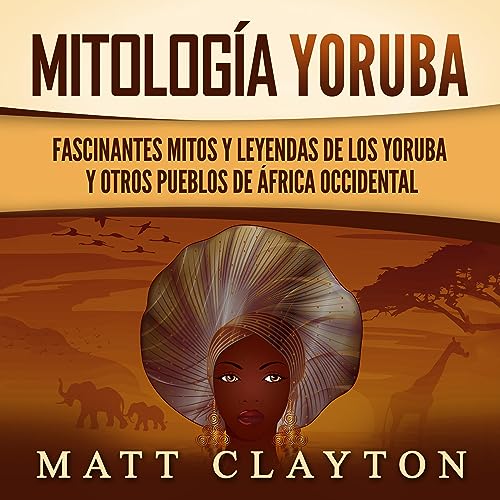 Mitología Yoruba [Yoruba Mythology]