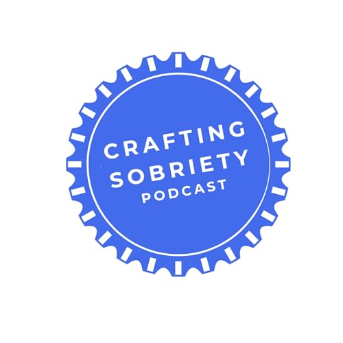 Crafting Sobriety by Crafting Sobriety