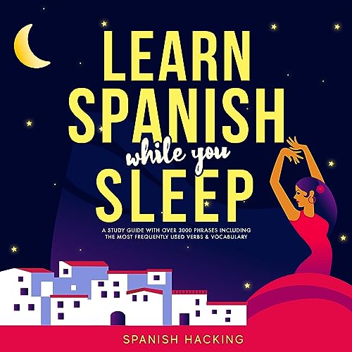 Learn Spanish While You Sleep by Spanish Hacking