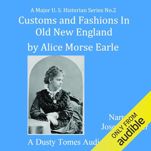 Customs and Fashions in Old New England