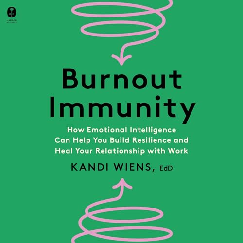 Burnout Immunity by Kandi Wiens