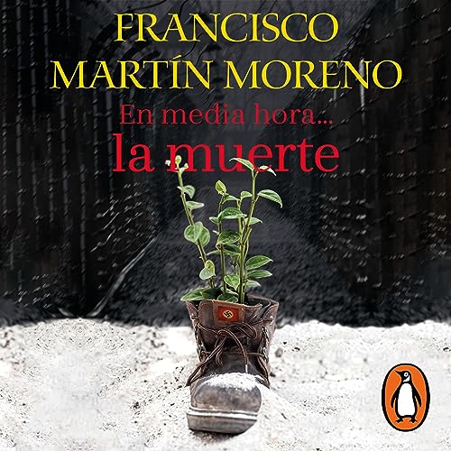 En media hora...la muerte