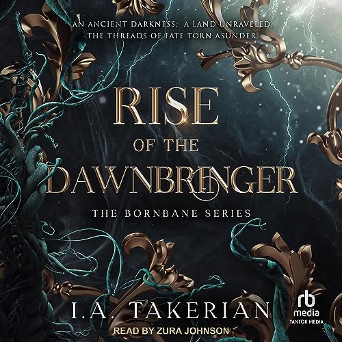Rise of the Dawnbringer by I.A. Takerian