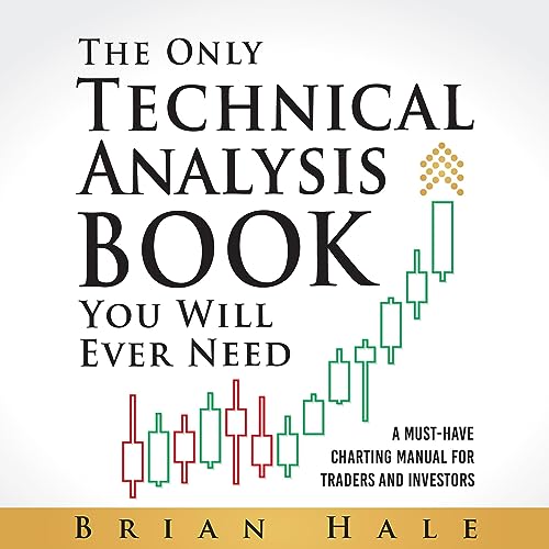 The Only Technical Analysis Book You Will Ever Need