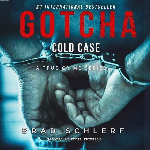 Gotcha Cold Case by Brad Schlerf