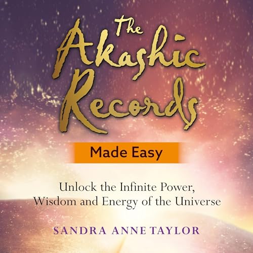 The Akashic Records Made Easy by Sandra Anne Taylor